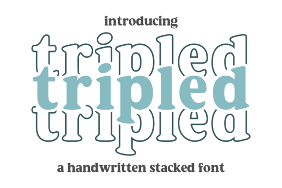 Tripled: A Dynamic Font for Creative and Playful Designs